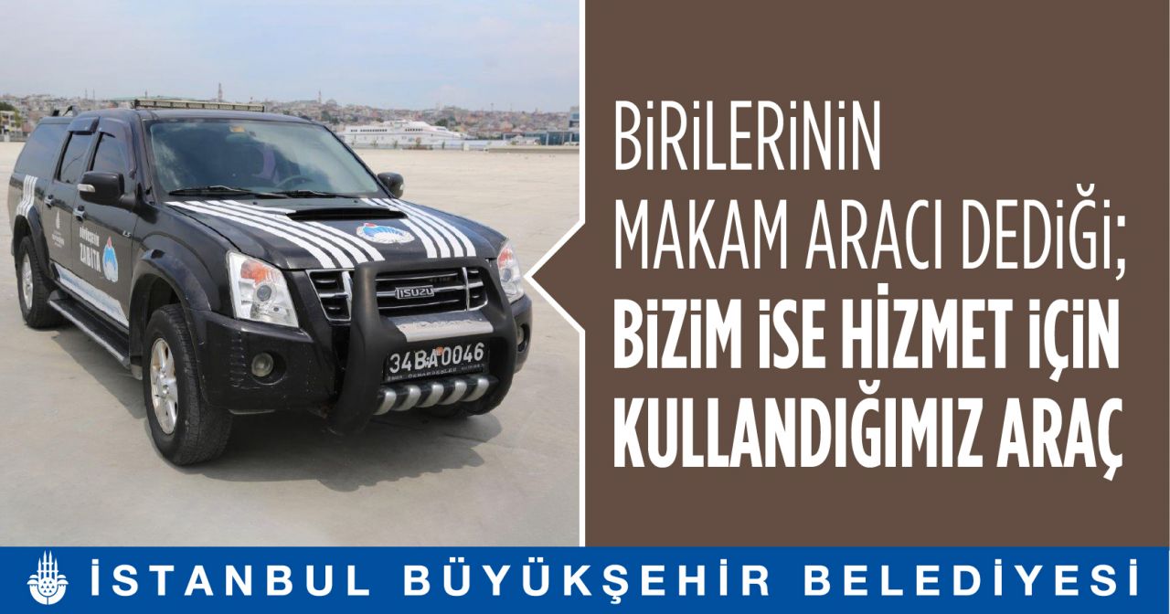 İBB: "Birilerinin makam aracı dediği, bizim ise hizmet için kullandığımız araçlar" 5