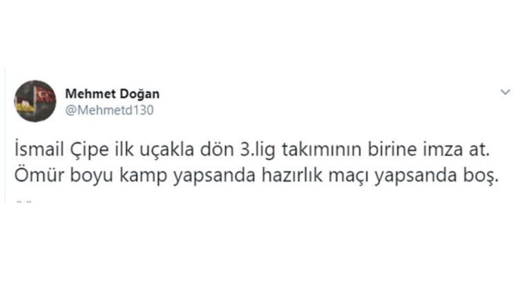 Galatasaray taraftarından 'İsmail Çipe' isyanı! 4