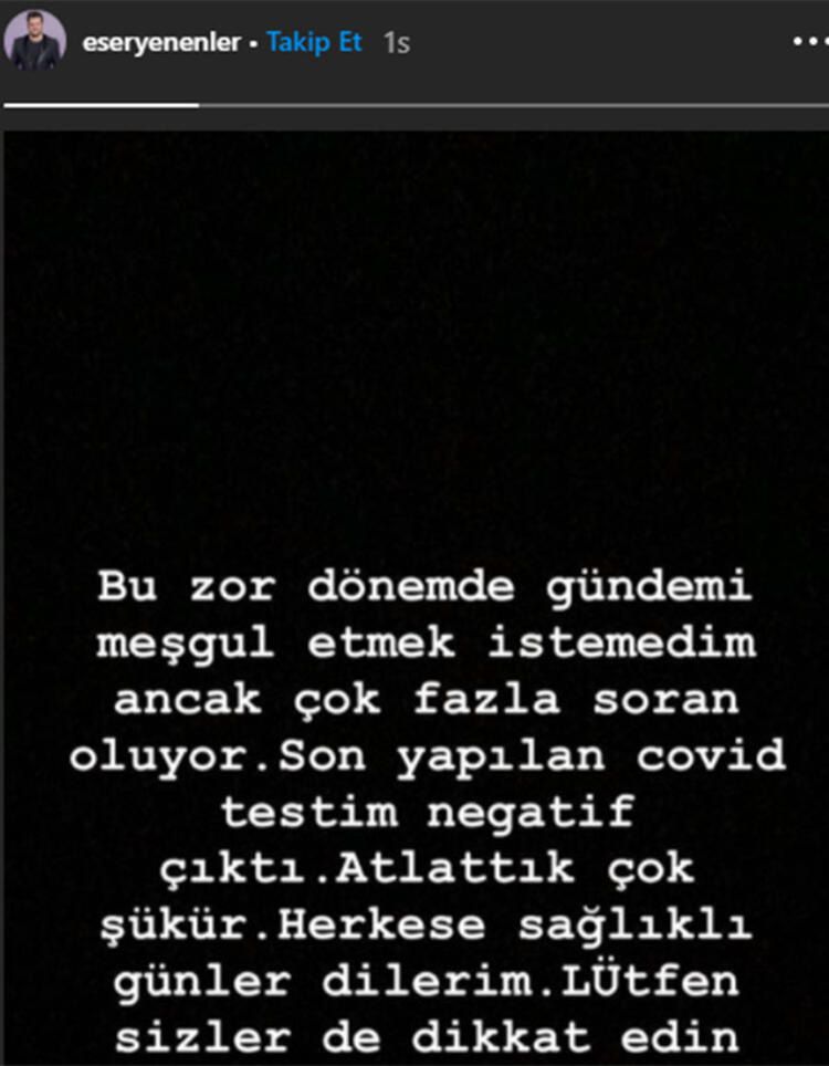 Eser Yenenler koronavirüsü yendi! 2