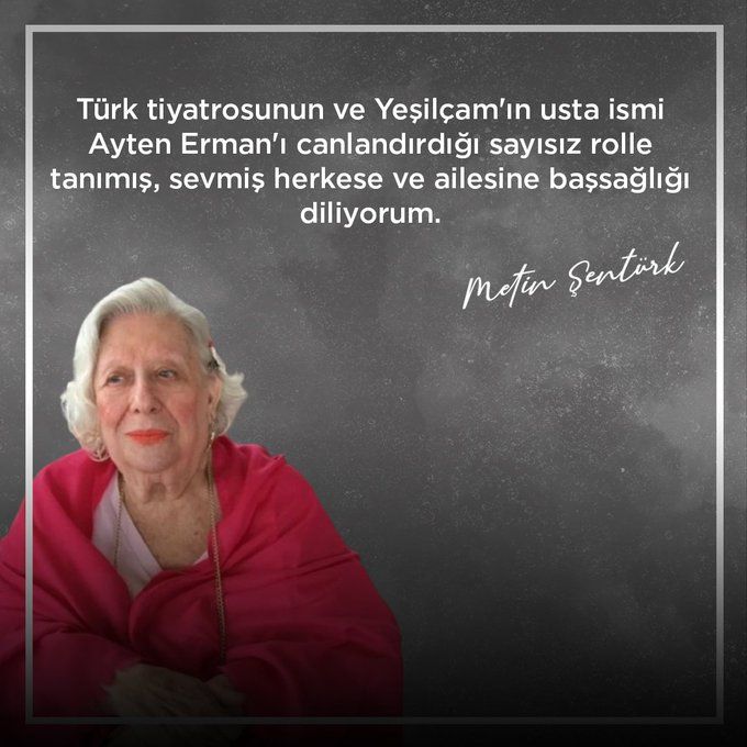 Usta oyuncu Ayten Erman'ın vefatı sanat camiasını yasa boğdu 11
