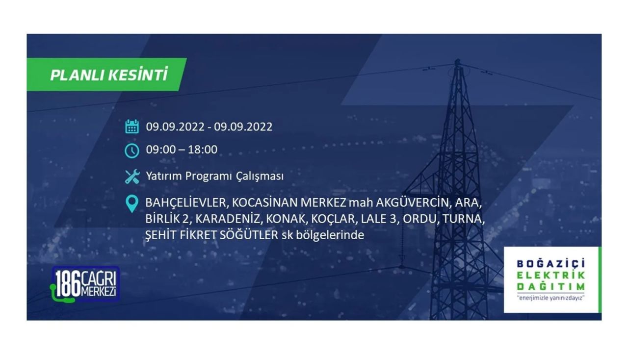 İstanbul'da dev elektrik kesintisi: 3 gün boyunca elektrik verilmeyecek! İşte elektrik kesintisi yapılacak ilçeler... 14