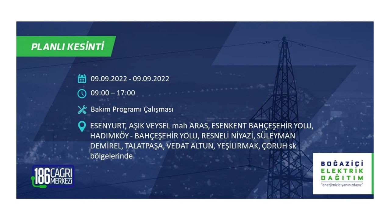 İstanbul'da dev elektrik kesintisi: 3 gün boyunca elektrik verilmeyecek! İşte elektrik kesintisi yapılacak ilçeler... 27