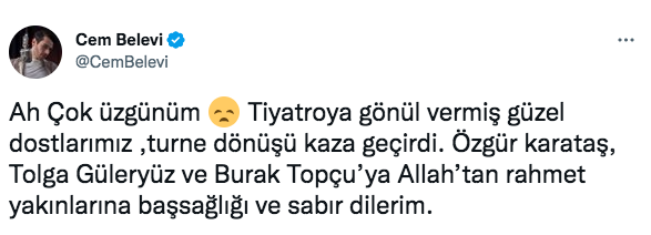 Tolga Güleryüz, Burak Topçu ve Özgür Karataş'ın hayatını kaybettiği Amasya'daki korkunç kazanın ardından ünlü isimlerden taziye mesajları 14