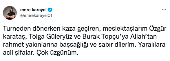 Tolga Güleryüz, Burak Topçu ve Özgür Karataş'ın hayatını kaybettiği Amasya'daki korkunç kazanın ardından ünlü isimlerden taziye mesajları 13