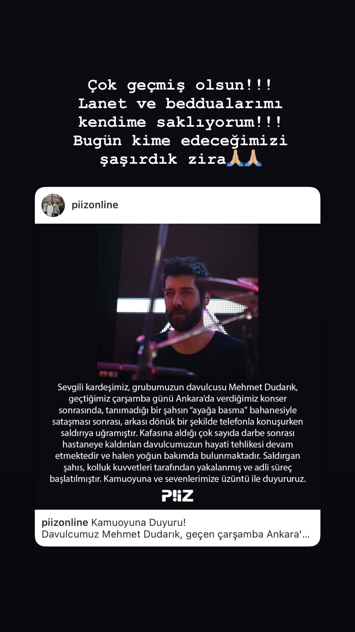 Ünlü isimler, Piiz'in davulcusu Mehmet Dudarık'ın uğradığı saldırıya sessiz kalmadı 5