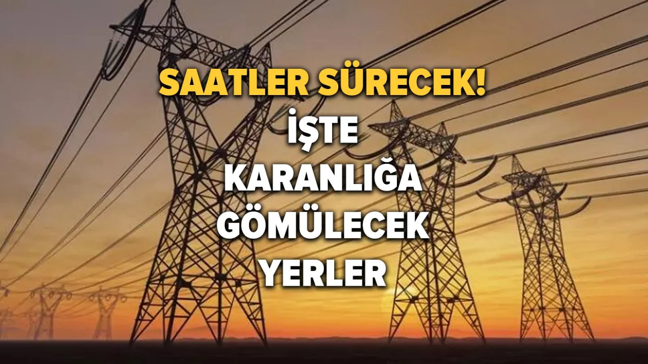 İstanbul'da elektriğin kesileceği ilçeler belli oldu! İşte 29 Mart'ta elektrik kesintisi yaşayacak ilçeler ve mahalleler... 2