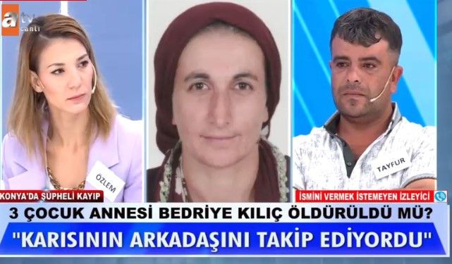 Müge Anlı her yerde onu arıyordu! Bedriye Kılıç'ın şüpheli kaybında yeni gelişme! Tek şüpheli olan Tayfur Kılıç, cinayeti itiraf etti: Meğerse eşini önce boğup ardından... 11