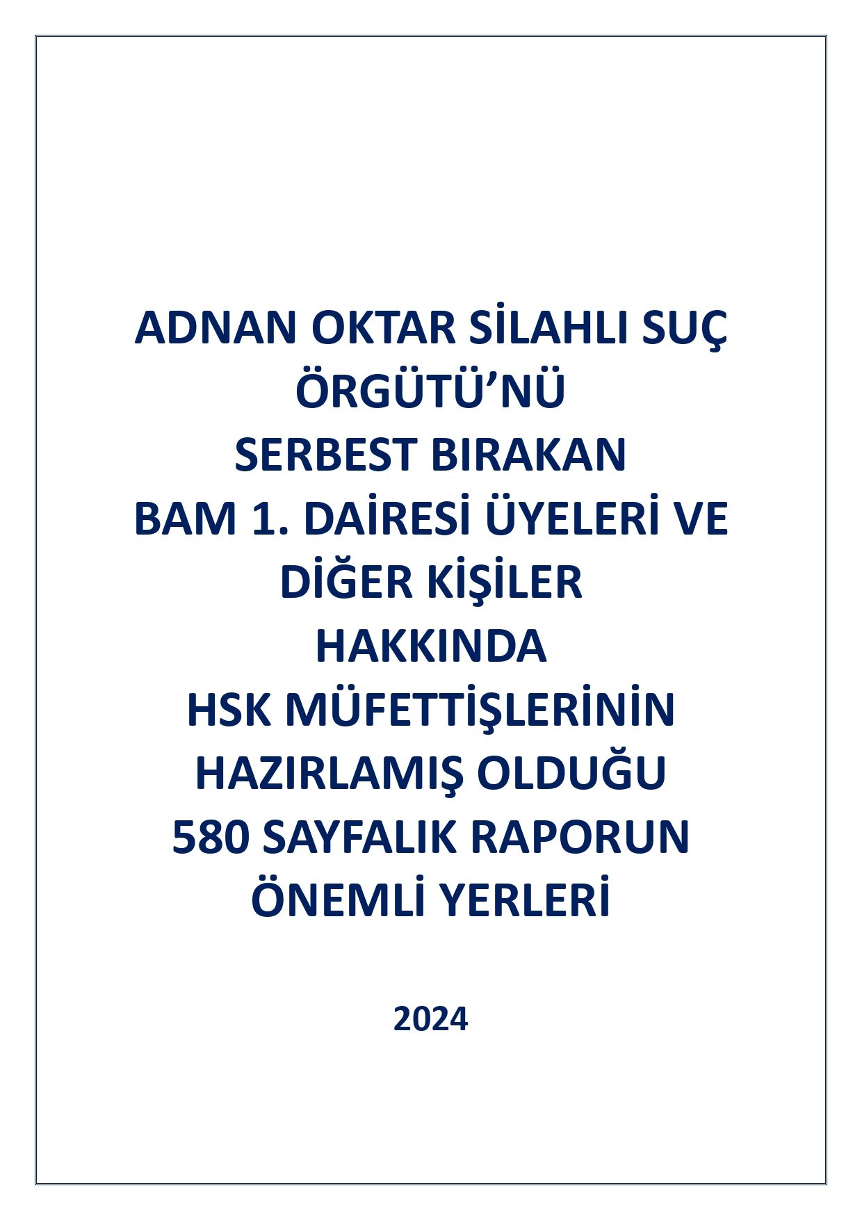 O rapor ortaya çıktı! Adnan Oktar ve örgütünü aklayan hakim ve savcılar bakın neler yapmış... 10