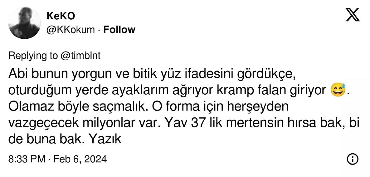 "Yarın takımla ilişiği kesilip Florya'nın duvarına 'Oyuna olan nefreti, formaya olan saygısızlığı yüzünden gönderilmiştir' yazılsa..." 7
