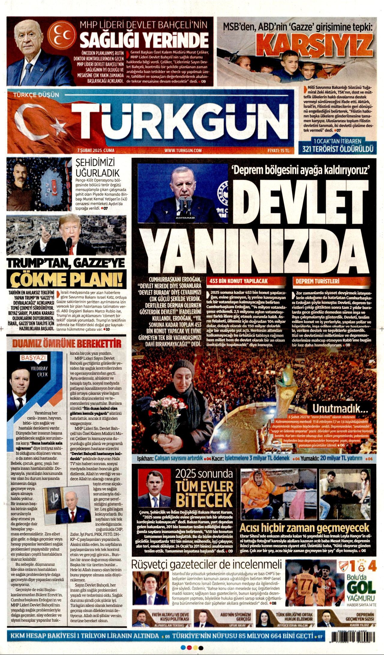 Yeni bir ülke inşa ediliyor! Evi olmayan tek bir kişi bile kalmayacak... İşte 7 Şubat Cuma gazete manşetleri... 10
