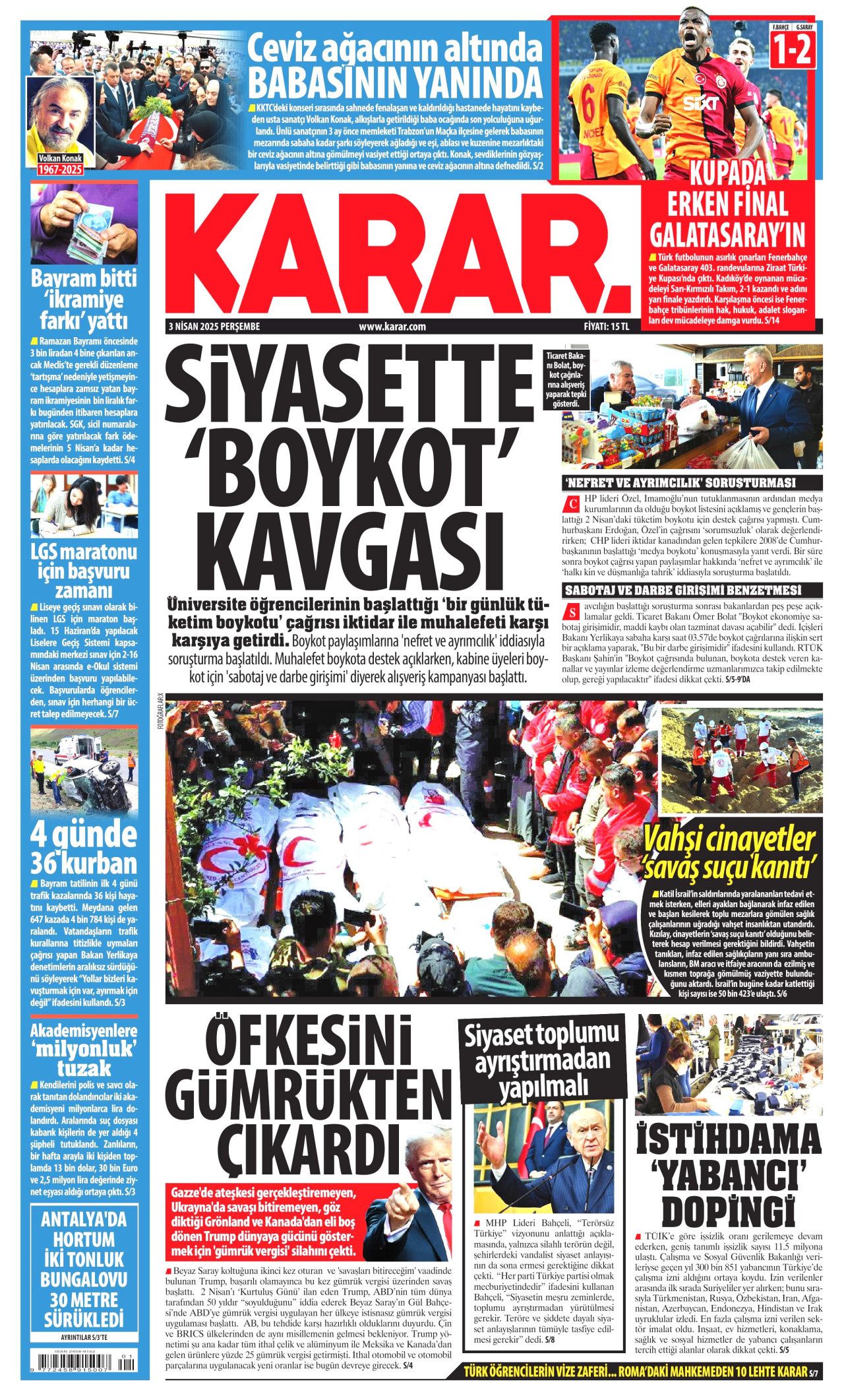 Vatandaş ihanet tuzağına düşmedi! Ticaretin kalbinde adım atacak yer kalmadı... Günün gazete manşetleri! 9