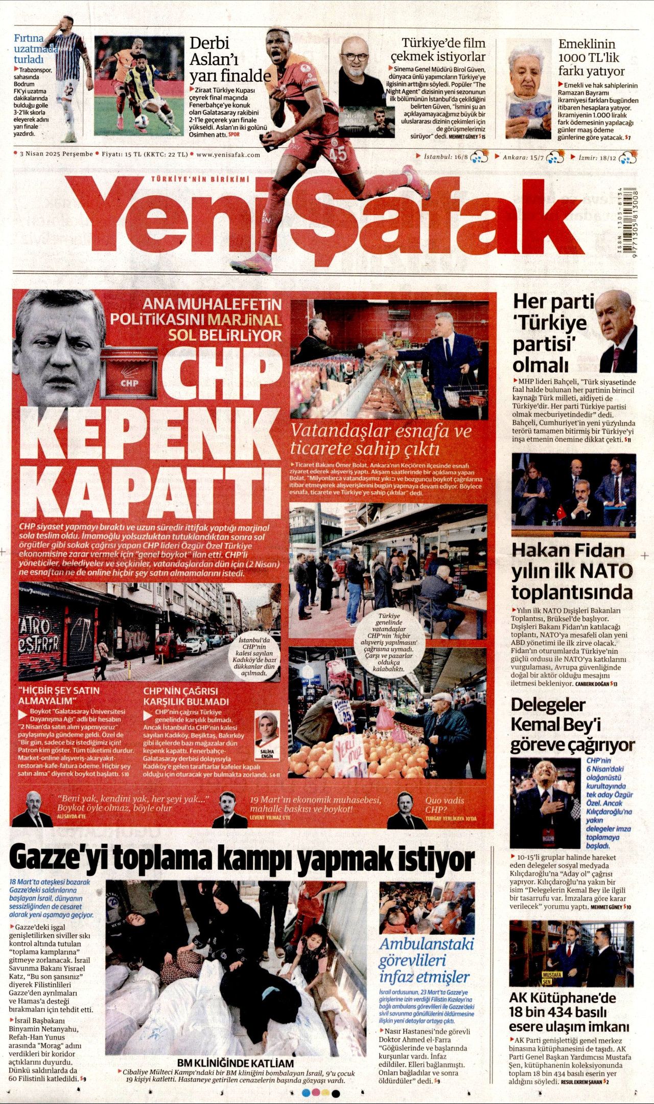 Vatandaş ihanet tuzağına düşmedi! Ticaretin kalbinde adım atacak yer kalmadı... Günün gazete manşetleri! 3