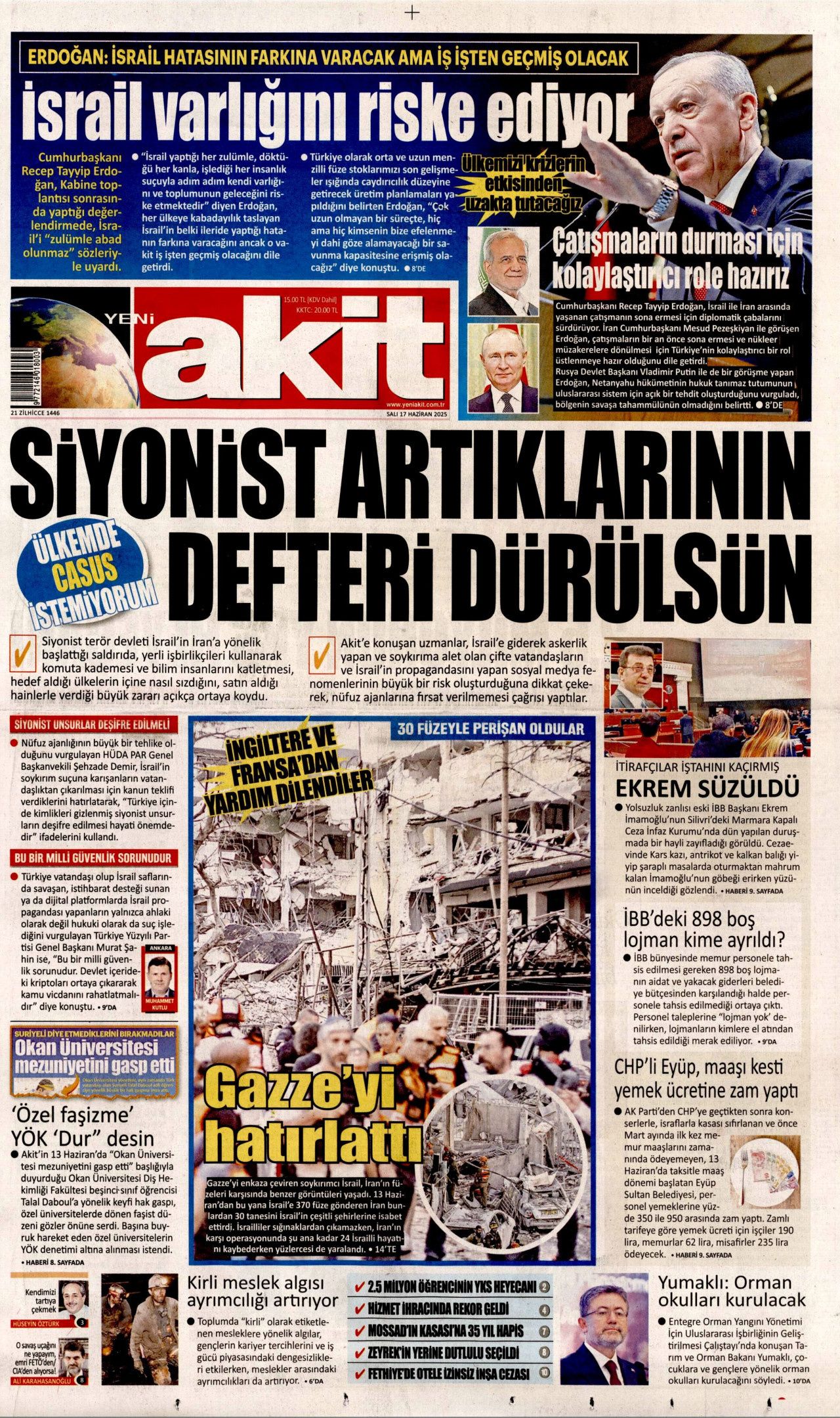İsrail artık güvende değil! Nükleer kullanma ihtimali arttı...  17 Haziran Salı gazete manşetleri... 21