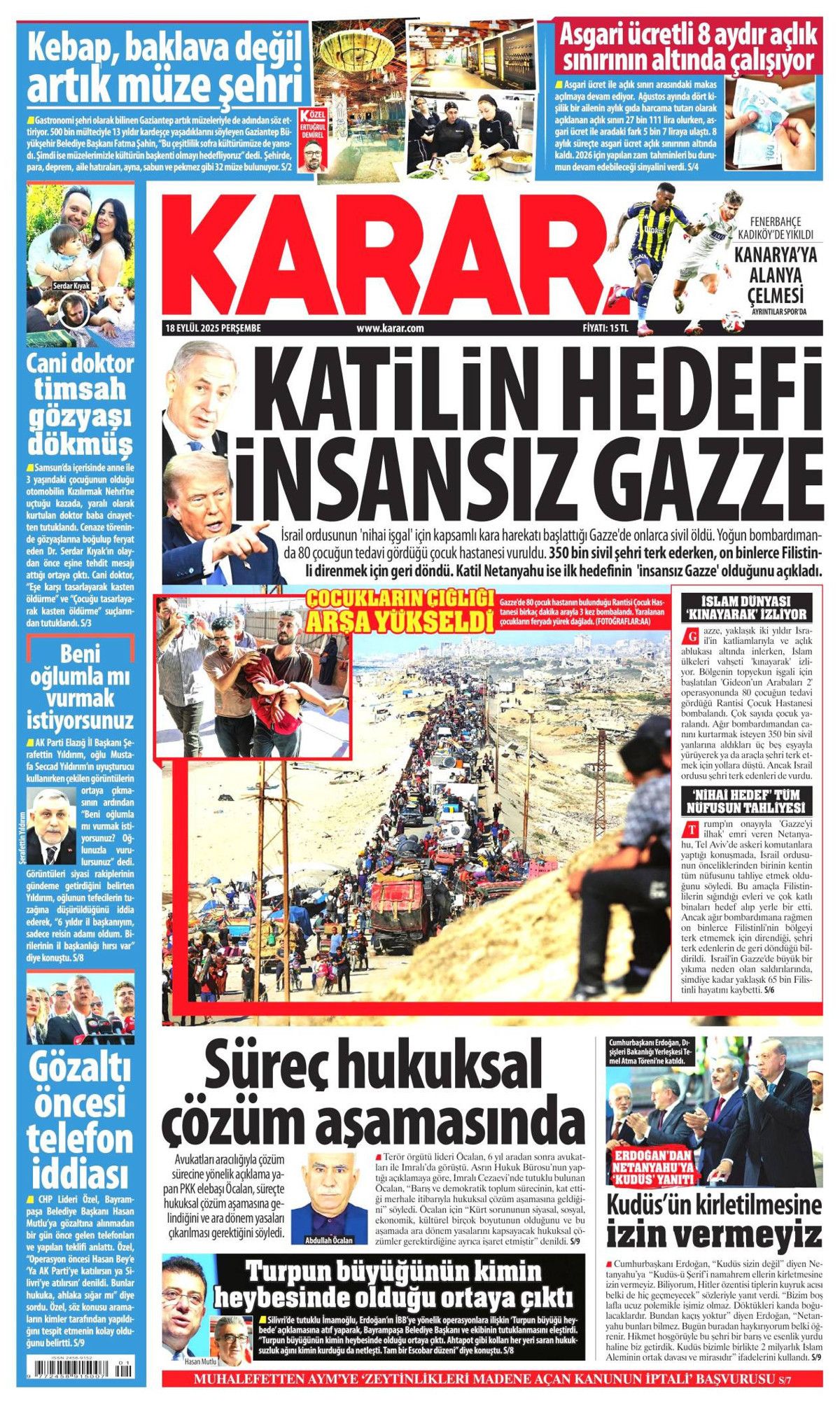 Netanyahu çıldırıyor... Kudüs'te ferman, Gazze'de tapu bizde! Erdoğan'ın "Kudüs'teki hakkımızdan vazgeçmeyiz" sözleri manşetlerde... 13