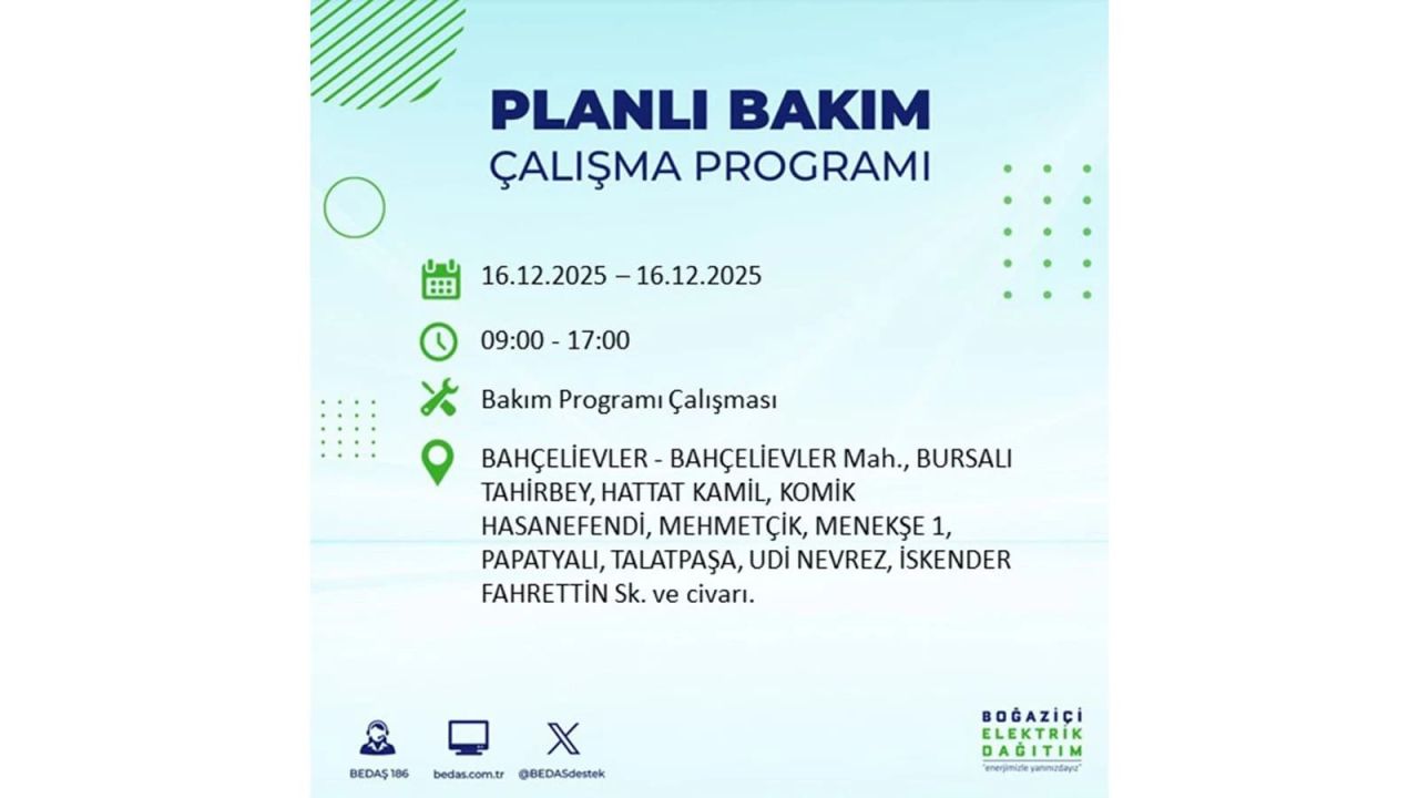 İstanbul'da dev elektrik kesintisi! 16 Aralık 2025 İstanbul'da elektrikler ne zaman gelecek, İstanbul'da 16 Aralık tarihinde hangi ilçelerde elektrik kesintileri olacak? 65