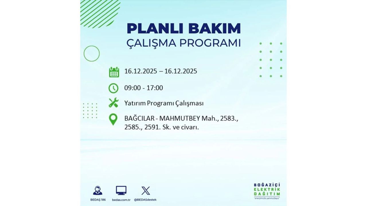 İstanbul'da dev elektrik kesintisi! 16 Aralık 2025 İstanbul'da elektrikler ne zaman gelecek, İstanbul'da 16 Aralık tarihinde hangi ilçelerde elektrik kesintileri olacak? 84
