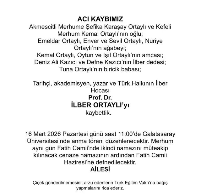 İlber Ortaylı'nın ailesi, cenazeye geleceklere çağrı yaptı: Sakın göndermeyin... 4