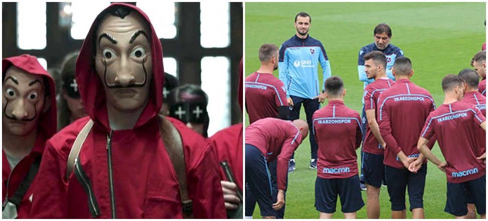 Trabzonspor "Bize her yer La Casa de Papel" dedi!