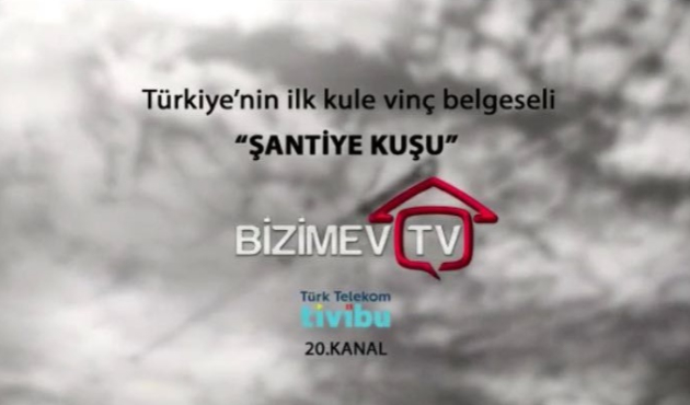 Türkiye'nin ilk kule vinç belgeseli "Şantiye Kuşu"