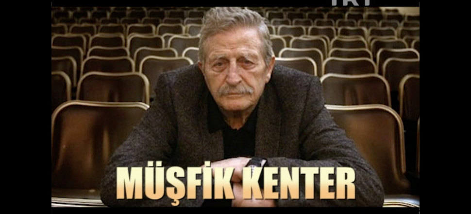 Usta sanatçı Müşfik Kenter aramızdan ayrılalı 6 yıl oldu...