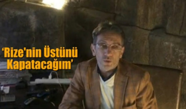 Başkan adayından "Rize'nin üzerini kapatacağım" vaadi!