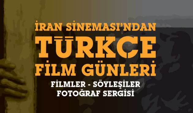 İran Sineması’ndan Türkçe Film Günleri...
