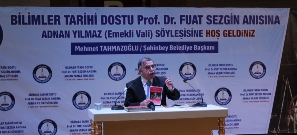 Gaziantep'te Prof. Dr. Fuat Sezgin Şahinbey’de unutulmadı