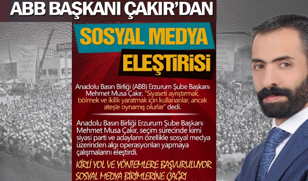 Erzurum'da Mehmet Musa Çakır’dan sosyal medya eleştirisi