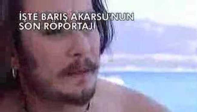 barış akarsu_son röportajı