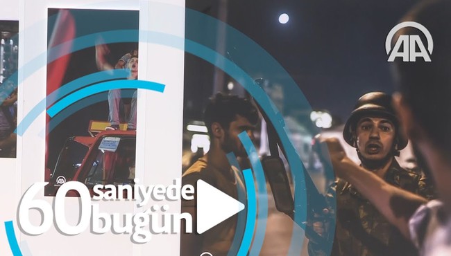 60 saniyede bugün / 11 Temmuz 2017