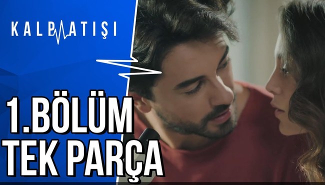 Kalp Atışı 1.Bölüm - Tek Parça