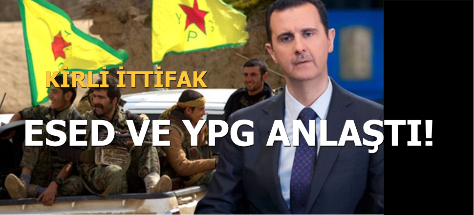 Esed ve YPG anlaşma yaptı...
