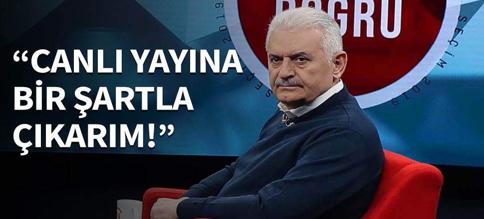"Canlı yayına bir şartla çıkarım!"