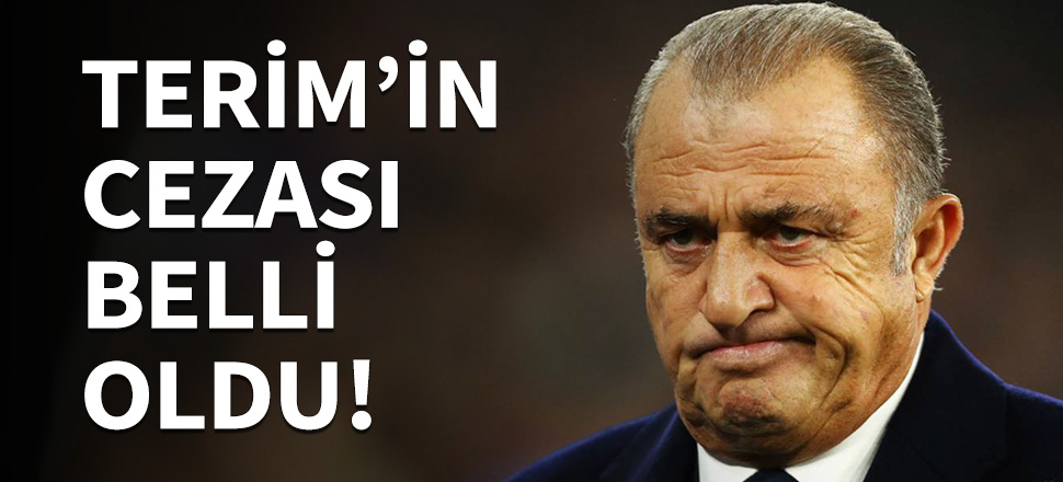 Fatih Terim'e 3 maç ceza!