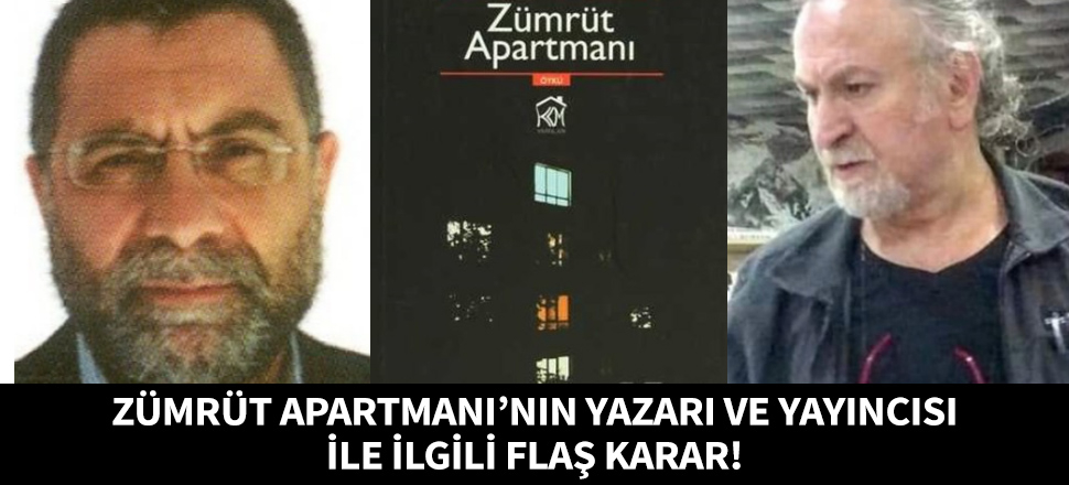 Zümrüt Apartmanı yazarı ve yayıncısı için karar verildi!