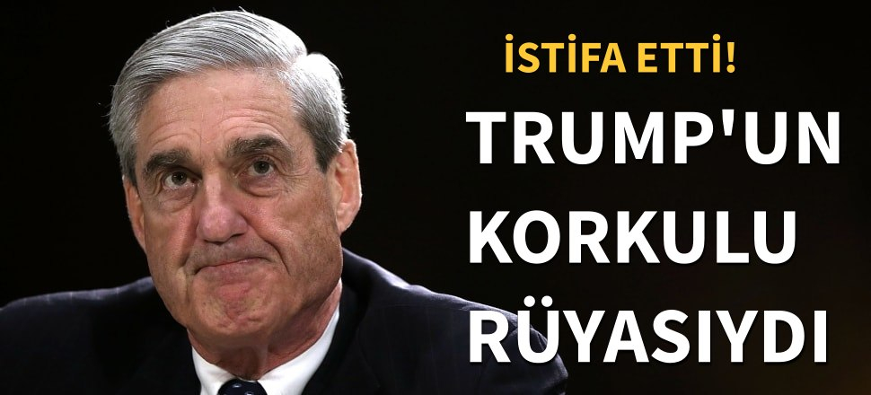 Özel Yetkili Savcı Mueller istifa etti...