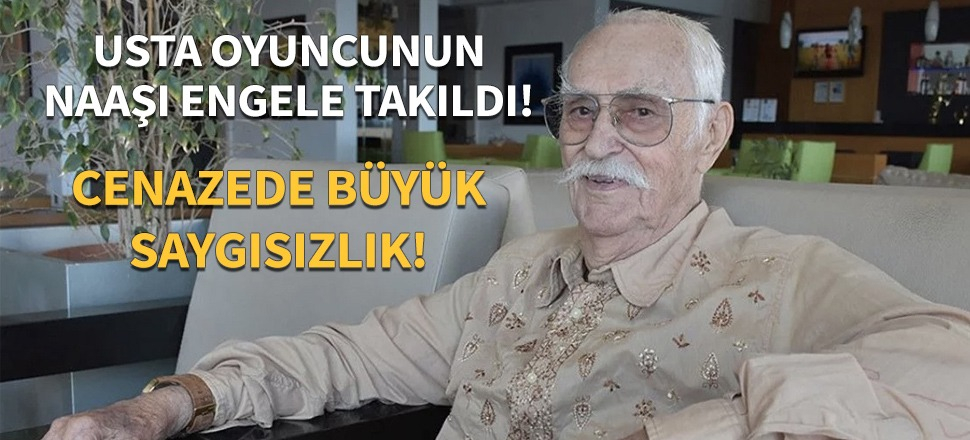 Eşref Kolçak'ın naaşına büyük saygısızlık!