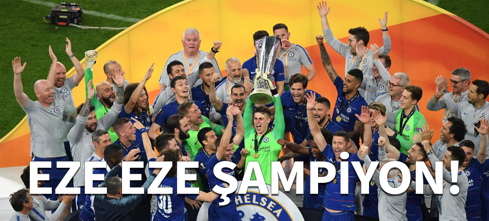 UEFA Avrupa Ligi şampiyonu Chelsea!