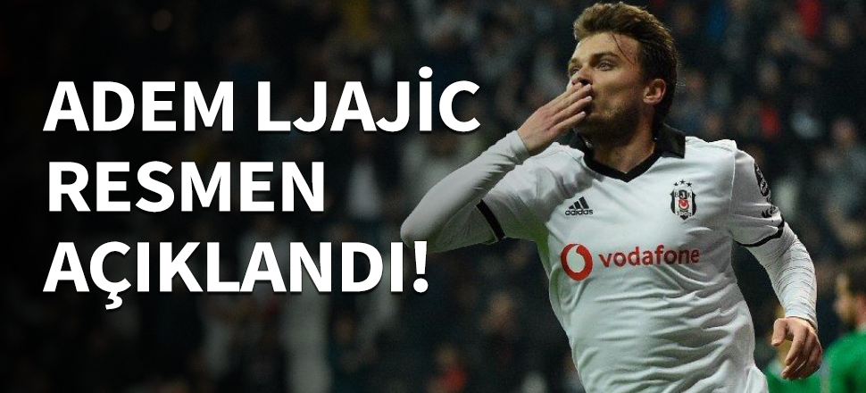 Beşiktaş, Adem Ljajic'in tapusunu aldı!