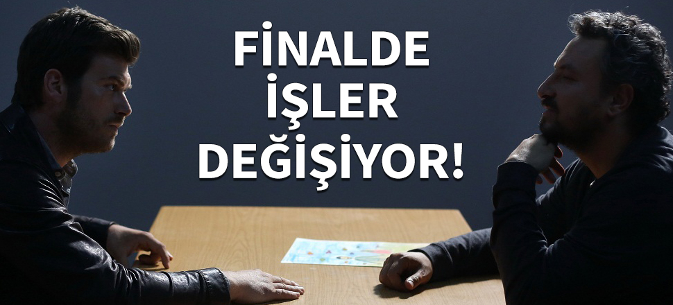 Finalde işler değişiyor!