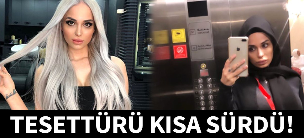 Tesettürlü hali kısa sürdü!