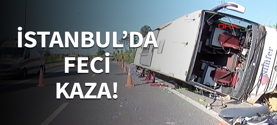 İstanbul'da feci kaza!