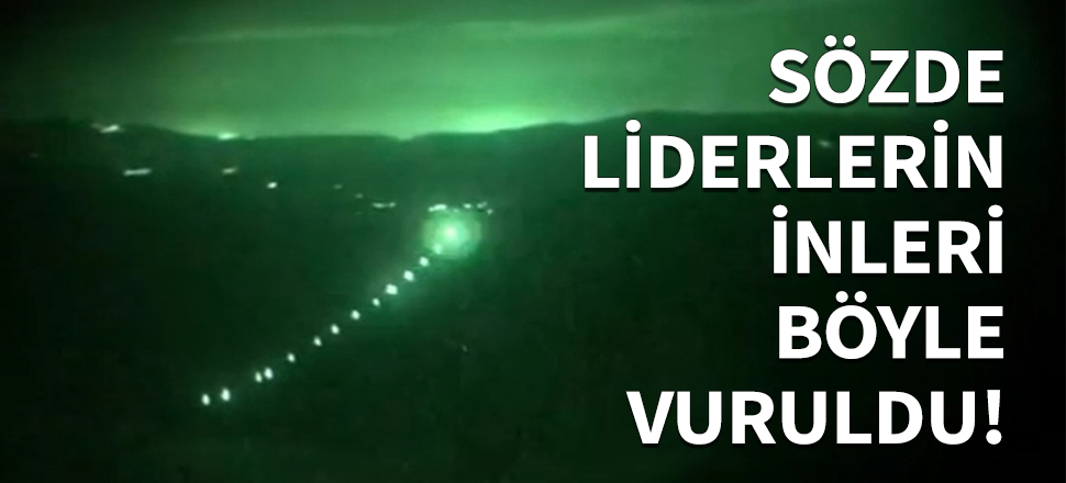 PKK'nın sözde liderlerinin inleri böyle vuruldu!