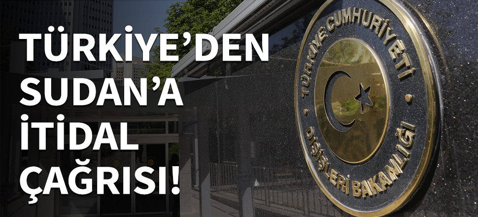 Sudan'a itidal çağrısı!