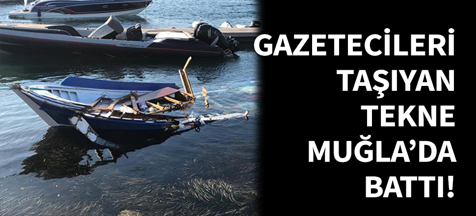 Gazetecileri taşıyan tekne battı!
