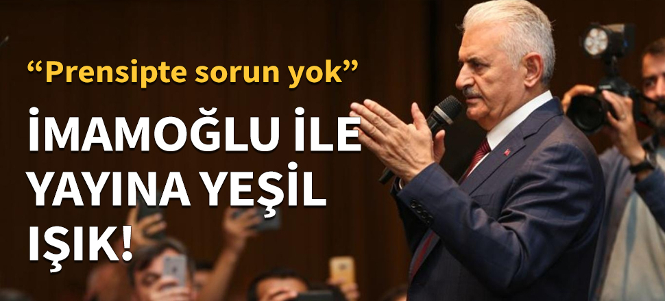 İmamoğlu ile yayına yeşil ışık!