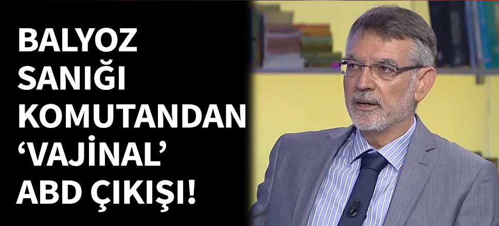 Semih Çetin'den vajinal ABD çıkışı!