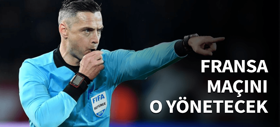 Türkiye-Fransa maçının hakemi açıklandı!