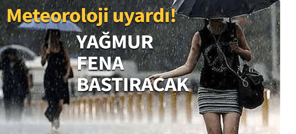 Meteoroloji'den o il ve bölgelere kritik uyarı!
