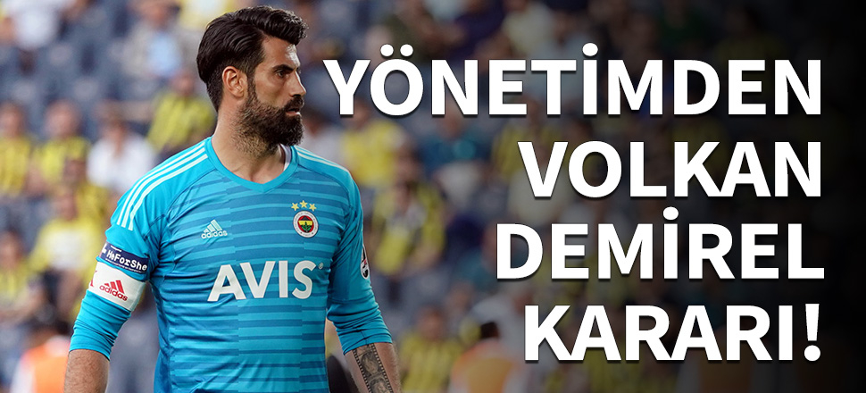 Fenerbahçe'den Volkan Demirel kararı!